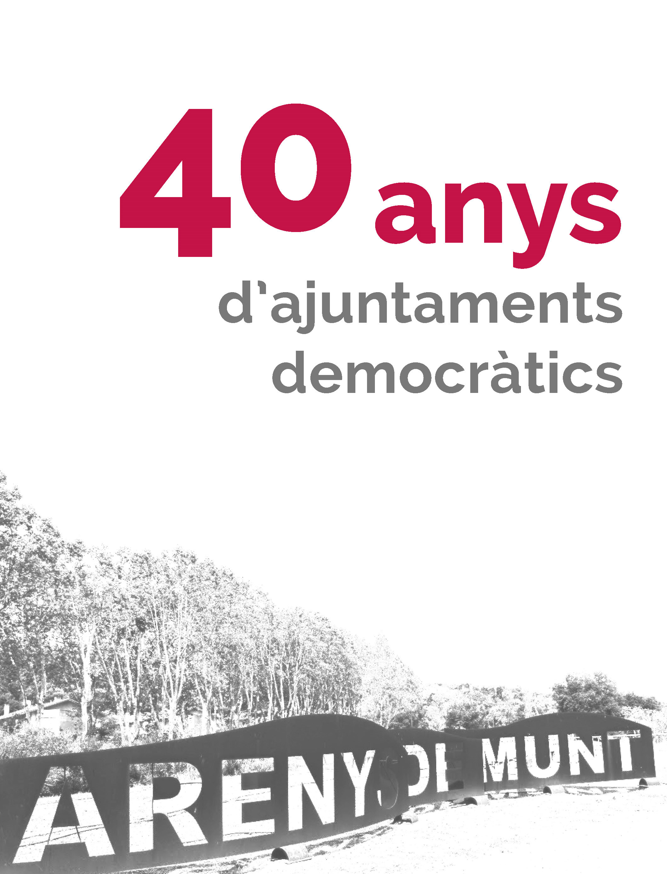 40 anys d'ajuntaments democràtics