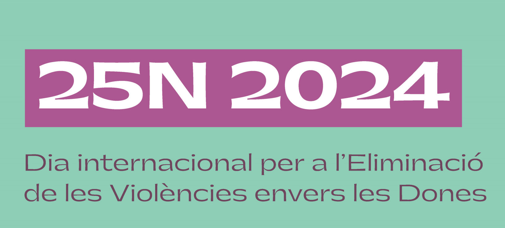 Dia Internacional per a l'Erradicació de la Violència envers les Dones 2024