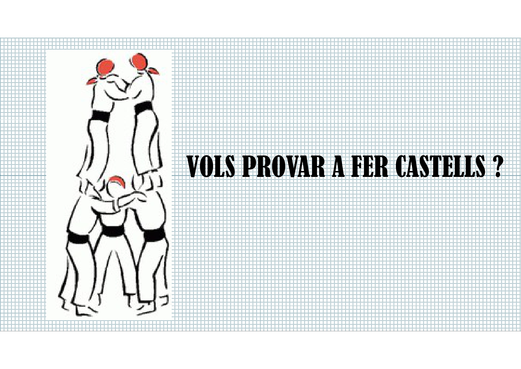 Vols provar a fer castells ?